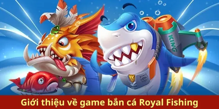 Bí Quyết Chinh Phục Bắn Cá Royal Fishing Tại F8Bet Để Rinh Quà Lớn 2 Bí Quyết Chinh Phục Bắn Cá Royal Fishing Tại F8Bet Để Rinh Quà Lớn